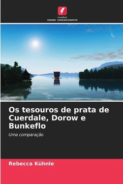 Cover Os tesouros de prata de Cuerdale, Dorow e Bunkeflo