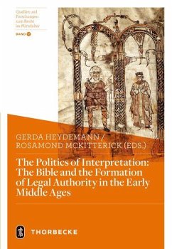 Cover The Politics of Interpretation: The Bible and the Formation of Legal Authority in the Early Middle Ages