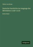 Deutsche Geschichte im Ausgange des Mittelalters (1438-1519)