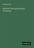 Biblische Theologie des Alten Testaments