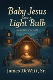 Baby Jesus and A Light bulb Baby Jesus and A Light bulb