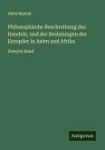 Philosophische Beschreibung des Handels, und der Besizzungen der Europäer in Asien und Afrika Philosophische Beschreibung des Handels, und der Besizzungen der Europäer in Asien und Afrika