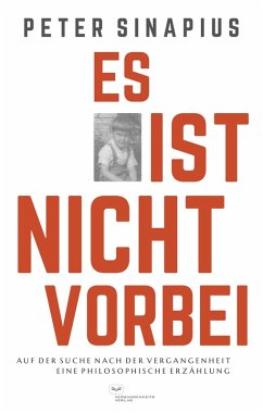 Cover Es ist nicht vorbei: Auf der Suche nach der Vergangenheit