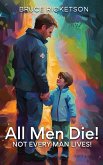 All Men Die!