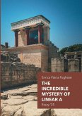 The Incredible Mystery of Linear A - Essays '25 The Incredible Mystery of Linear A - Essays '25