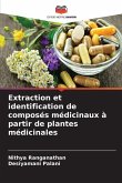Extraction et identification de composés médicinaux à partir de plantes médicinales Extraction et identification de composés médicinaux à partir de plantes médicinales