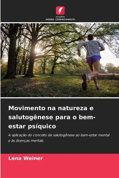 Movimento na natureza e salutogênese para o bem-estar psíquico - Weiner, Lena