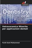 Vetroceramica Miserite per applicazioni dentali