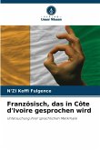 Französisch, das in Côte d'Ivoire gesprochen wird Französisch, das in Côte d'Ivoire gesprochen wird