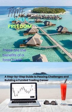 The Prop Firm Trader's Guide (eBook, ePUB) - Abzal, Shivanand The Prop Firm Trader's Guide (eBook, ePUB) - Abzal, Shivanand