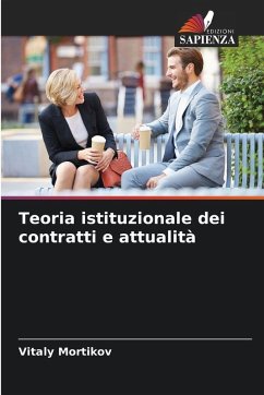 Teoria istituzionale dei contratti e attualità - Mortikov, Vitaly Teoria istituzionale dei contratti e attualità - Mortikov, Vitaly