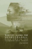 Wolves Along the Susquehanna
