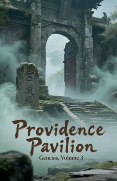 Providence Pavilion Genesis, Volume 3 - Zenithnovels Providence Pavilion Genesis, Volume 3 - Zenithnovels