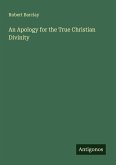 An Apology for the True Christian Divinity