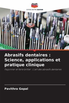 Cover Abrasifs dentaires : Science, applications et pratique clinique