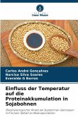 Einfluss der Temperatur auf die Proteinakkumulation in Sojabohnen Einfluss der Temperatur auf die Proteinakkumulation in Sojabohnen