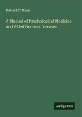 A Manual of Psychological Medicine and Allied Nervous Diseases