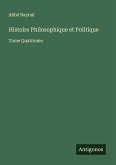 Histoire Philosophique et Politique Histoire Philosophique et Politique