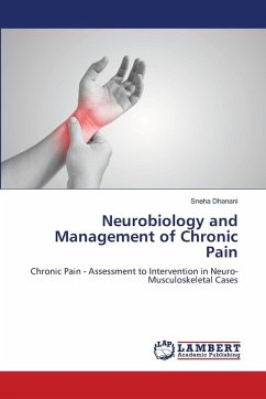 Neurobiology and Management of Chronic Pain Neurobiology and Management of Chronic Pain