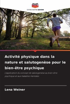 Activité physique dans la nature et salutogenèse pour le bien-être psychique Cover Activité physique dans la nature et salutogenèse pour le bien-être psychique