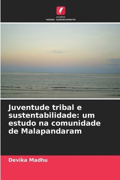 Cover Juventude tribal e sustentabilidade: um estudo na comunidade de Malapandaram