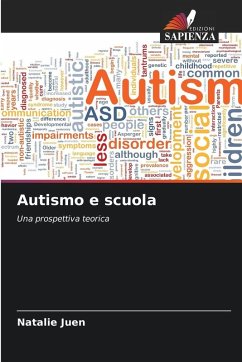 Autismo e scuola - Juen, Natalie Autismo e scuola - Juen, Natalie