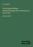 Georg August Wallins - Reseanteckningar fran Orienten aren 1843-1849