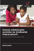 Szanse edukacyjne uczniów ze ¿rodowisk migracyjnych