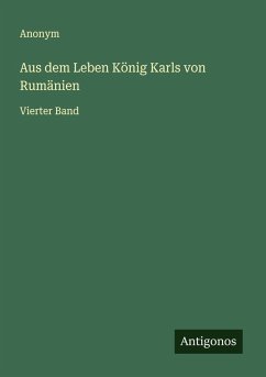 Aus dem Leben König Karls von Rumänien Cover Aus dem Leben König Karls von Rumänien