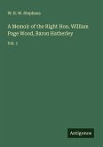 A Memoir of the Right Hon. William Page Wood, Baron Hatherley