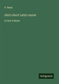 Ahn's short Latin course