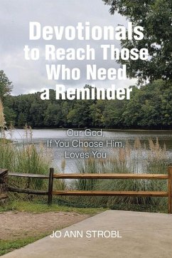 Devotionals to Reach Those Who Need a Reminder - Strobl, Jo Ann Devotionals to Reach Those Who Need a Reminder - Strobl, Jo Ann