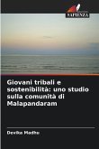 Giovani tribali e sostenibilità: uno studio sulla comunità di Malapandaram