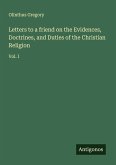 Letters to a friend on the Evidences, Doctrines, and Duties of the Christian Religion Letters to a friend on the Evidences, Doctrines, and Duties of the Christian Religion
