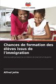 Chances de formation des élèves issus de l'immigration Chances de formation des élèves issus de l'immigration