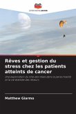 Rêves et gestion du stress chez les patients atteints de cancer Rêves et gestion du stress chez les patients atteints de cancer