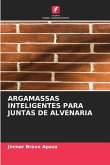 ARGAMASSAS INTELIGENTES PARA JUNTAS DE ALVENARIA ARGAMASSAS INTELIGENTES PARA JUNTAS DE ALVENARIA