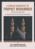 A Concise Biography of Prophet Muhammed (Peace be upon him)