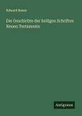 Die Geschichte der heiligen Schriften Neuen Testaments