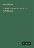 A Grammar School History of the United States