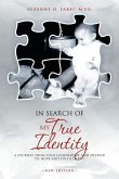 In Search of My True Identity In Search of My True Identity