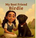 My Best Friend Birdie My Best Friend Birdie