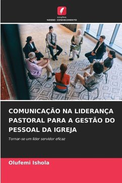 Cover COMUNICAÇÃO NA LIDERANÇA PASTORAL PARA A GESTÃO DO PESSOAL DA IGREJA