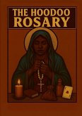 The Hoodoo Rosary The Hoodoo Rosary