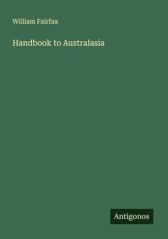 Handbook to Australasia - Fairfax, William