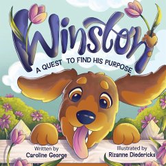 Winston A Quest To Find His Purpose - Kuendig, Gloria; George, Caroline Winston A Quest To Find His Purpose - Kuendig, Gloria; George, Caroline