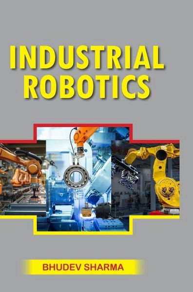 Industrial Robotics Industrial Robotics