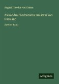 Alexandra Feodorowna: Kaiserin von Russland Alexandra Feodorowna: Kaiserin von Russland