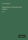 Abigel Rowe. A Chronicle of the Regency Abigel Rowe. A Chronicle of the Regency