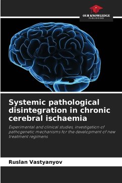 Systemic pathological disintegration in chronic cerebral ischaemia Cover Systemic pathological disintegration in chronic cerebral ischaemia